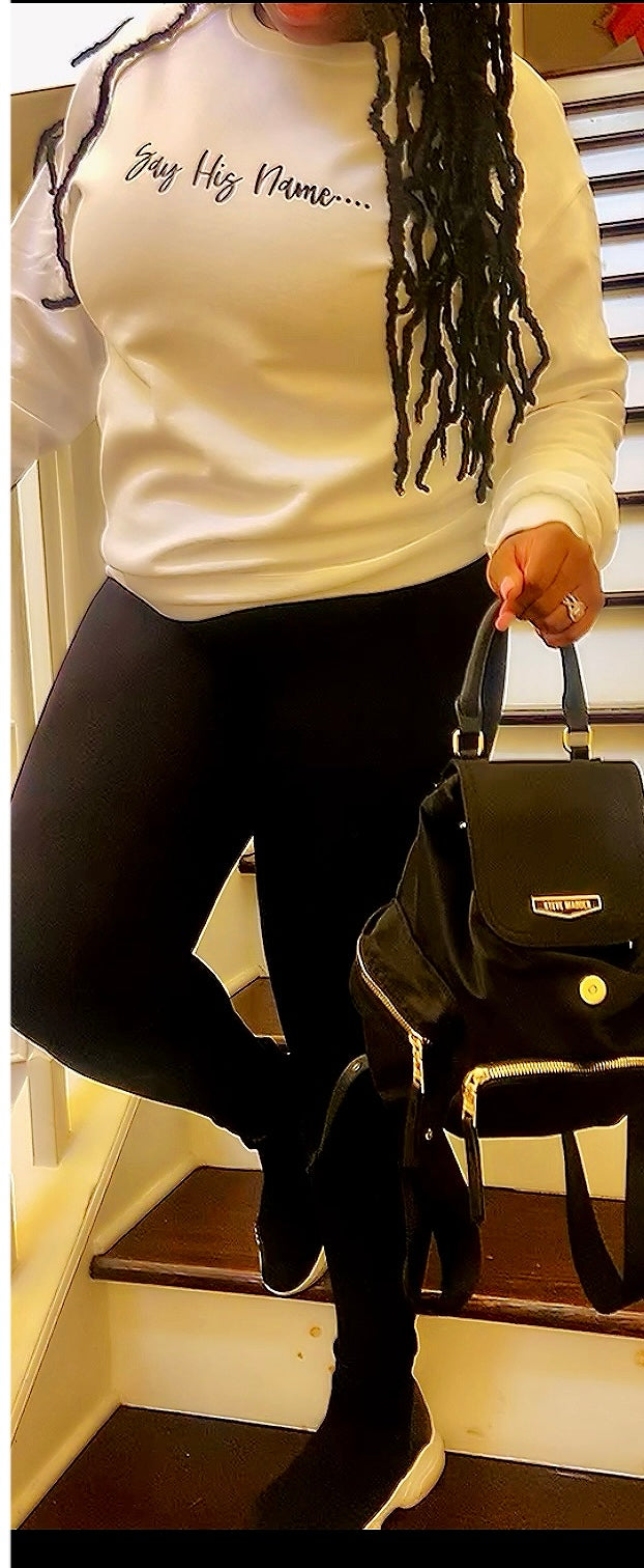 Say His Name..... Crewneck Sweatshirt (Unisex)