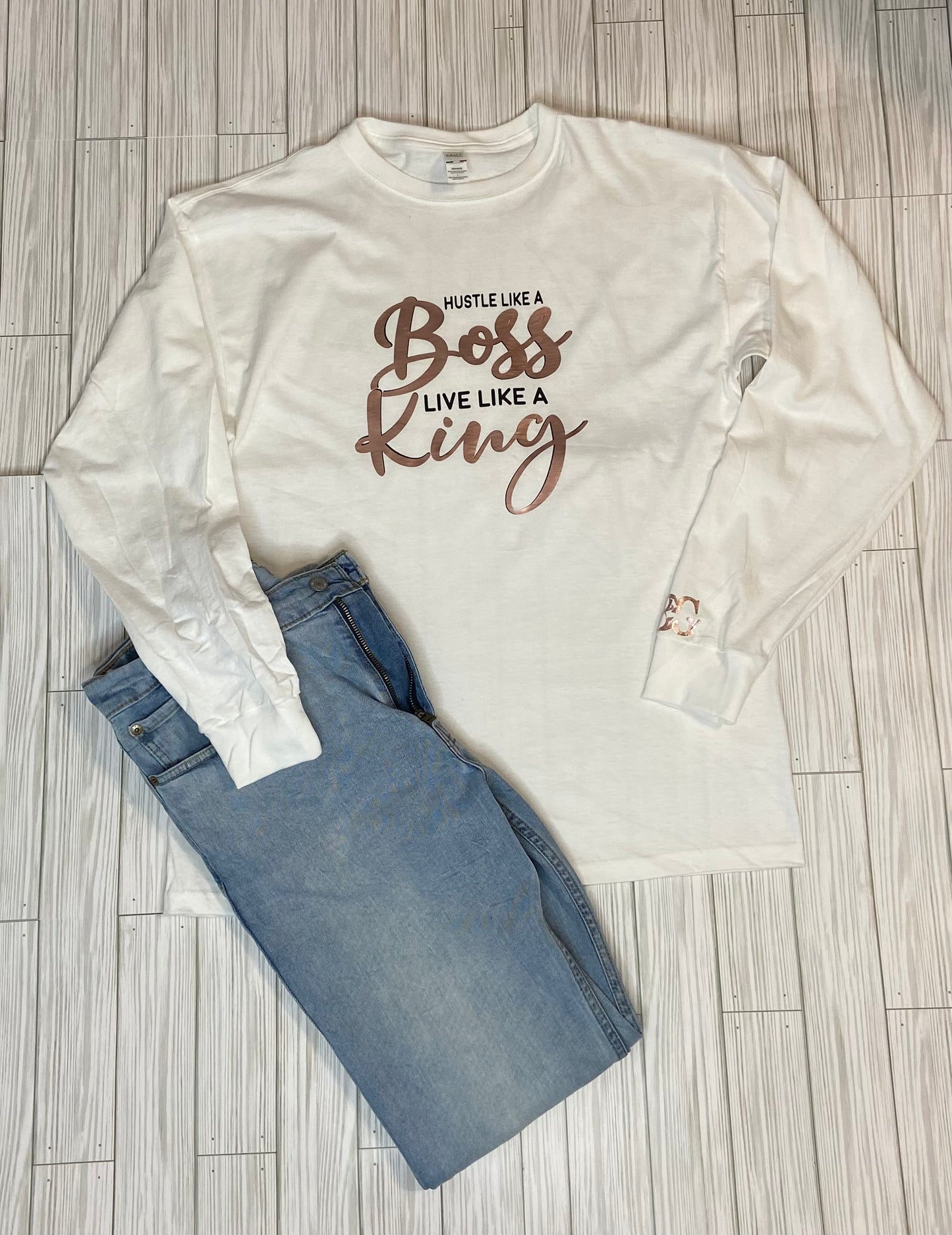 Hustle Like A Boss, Live Like a King Long Sleeve Tee