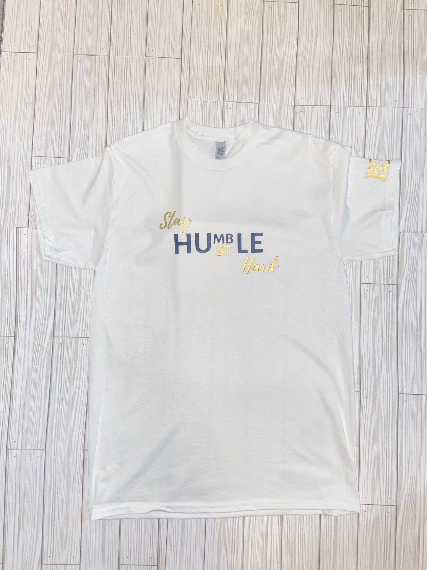 Stay Humble Hustle Hard Tee Shirt